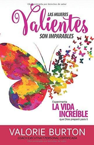 Las mujeres valientes son imparables - Valorie Burton - Pura Vida Books