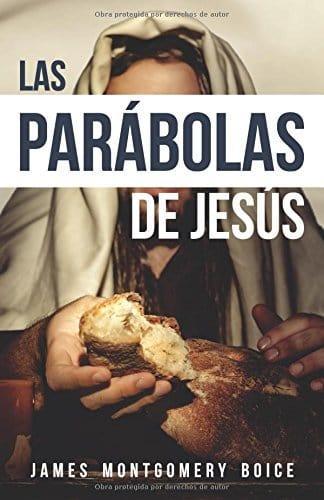 Las parabolas de Jesús - James Montgomery - Pura Vida Books