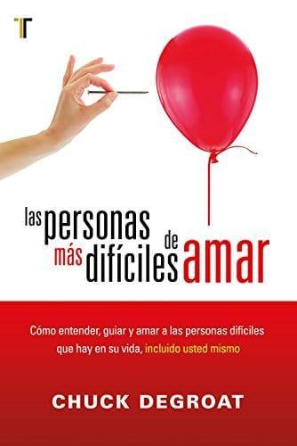 Las personas mas dificiles de amar - Chuck Degroat - Pura Vida Books