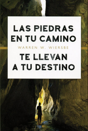 Las piedras en tu camino te llevan a tu destino-Warren W. Wiersbe - Pura Vida Books