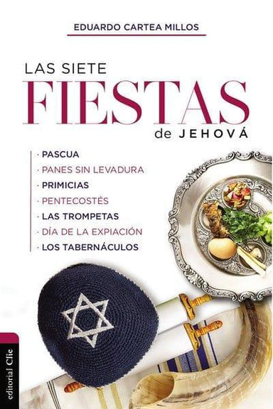 Las Siete Fiestas de Jehová - Eduardo Cartea Millos - Pura Vida Books