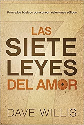 Las Siete Leyes del Amor - Dave Willis - Pura Vida Books