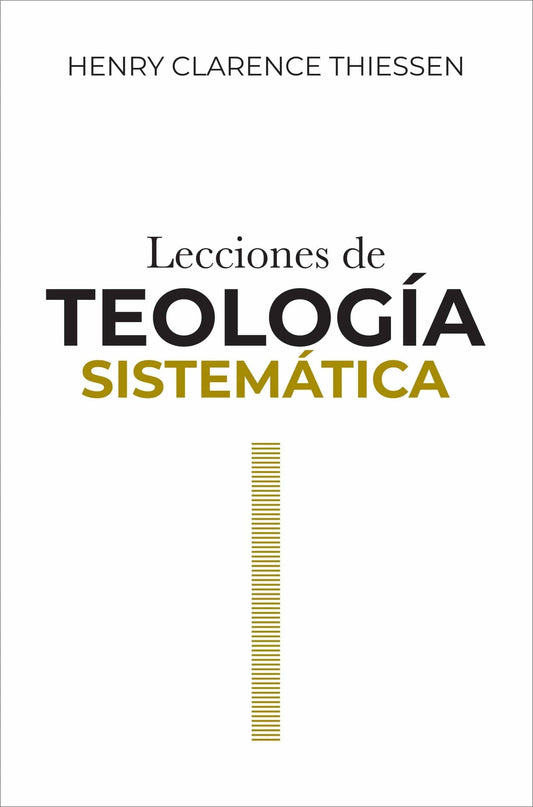 Lecciones de teología sistemática -Henry Clarence Thiessen - Pura Vida Books