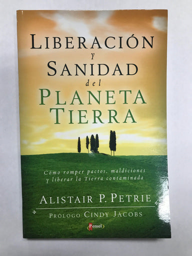Liberación y sanidad del planeta tierra - Pura Vida Books