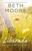 Liberada: Experimente el poder de Dios en su dolor - Beth Moore - Pura Vida Books