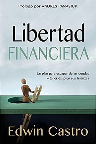 Libertad financiera - Edwin Castro - Pura Vida Books