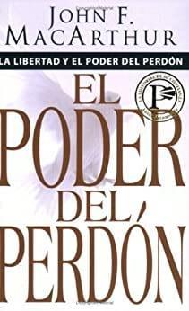 Libertad y poder del perdón - John F. MacArthur - Pura Vida Books