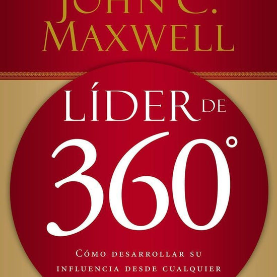 LÍDER DE 360° - JOHN C. MAXWELL - Pura Vida Books