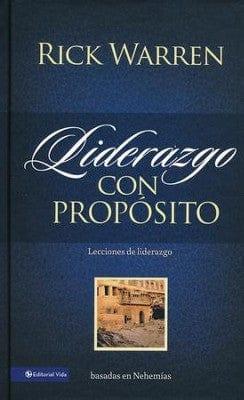 Liderazgo con Propósito, Enc. Dura - Rick Warren - Pura Vida Books