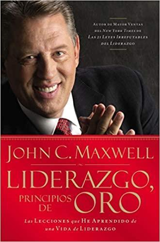 Liderazgo, principios de oro - John C. Maxwell - Pura Vida Books