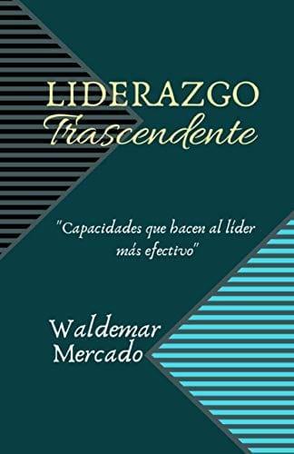 Liderazgo Trascendente - Waldemar Mercado - Pura Vida Books