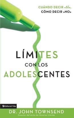 Límites con los adolescentes- John Townsend - Pura Vida Books