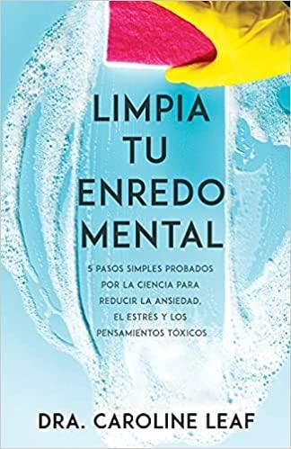 Limpia tu enredo mental - Pura Vida Books