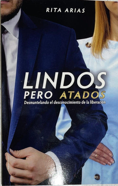 Lindos Pero Atados - Rita Arias - Pura Vida Books