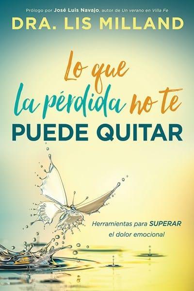 Lo que la perdida no te puede quitar - Lis Milland - Pura Vida Books