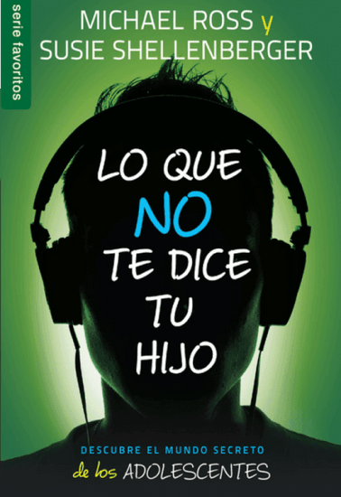 Lo que no te dice tu Hijo - Michael Ross , Susie Shellenberger (bolsillo) - Pura Vida Books