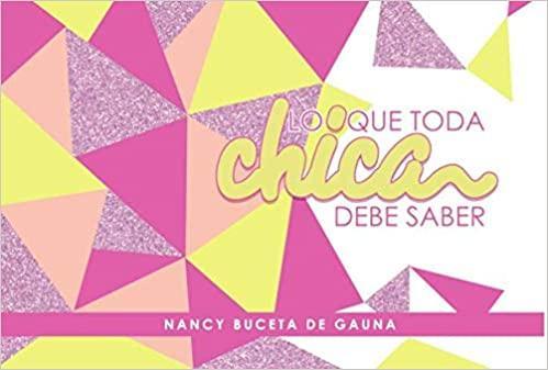 Lo que toda Chica debe saber- Nancy Buceta - Pura Vida Books