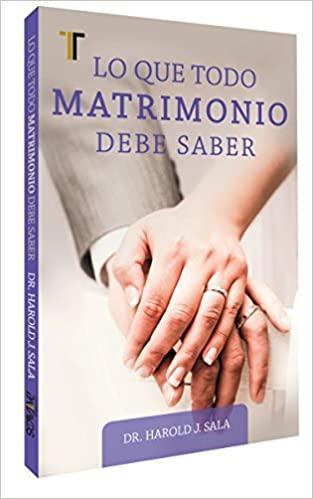 Lo que todo matrimonio debe saber - Dr. Harold J. Sala - Pura Vida Books