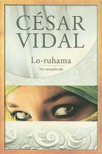 Lo-ruhama: No compadecida- Cesar Vilar - Pura Vida Books