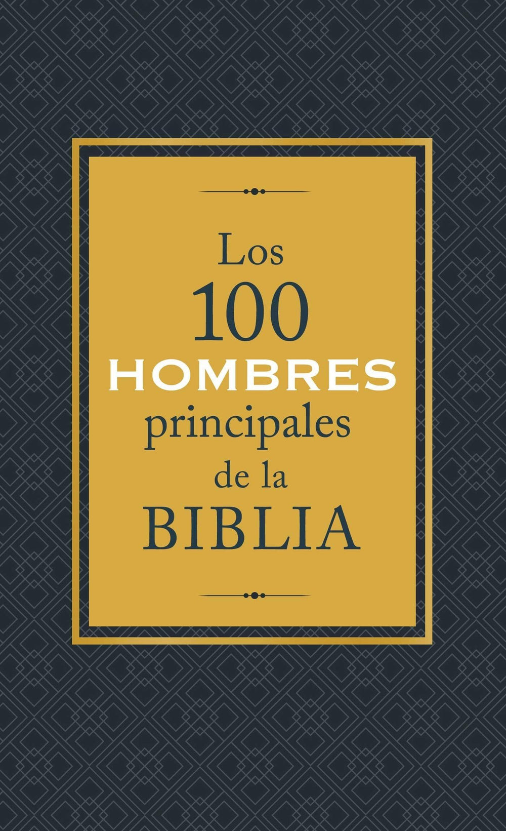 Los 100 hombres principales de la Biblia : Drew Josephs - Pura Vida Books