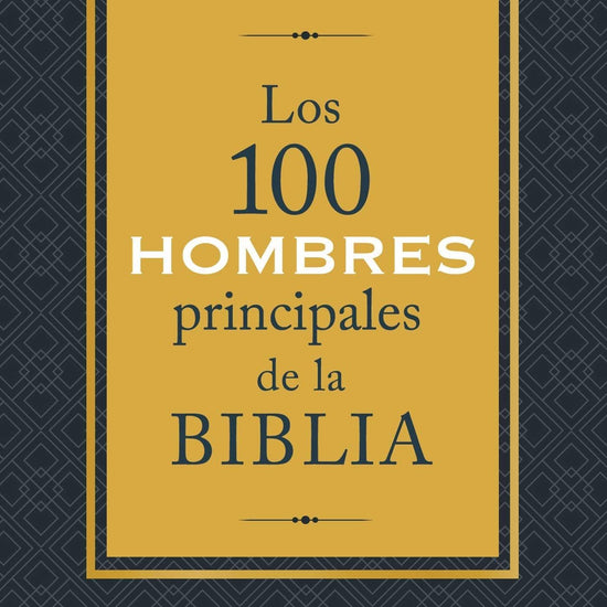 Los 100 hombres principales de la Biblia : Drew Josephs - Pura Vida Books