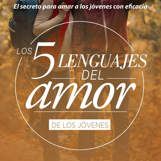 Los 5 lenguajes del amor para jóvenes - Gary Chapman - Pura Vida Books