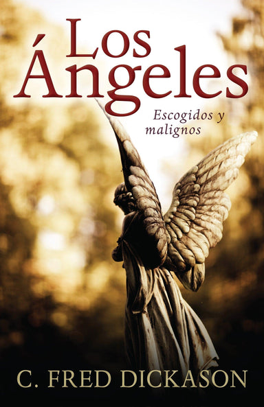 Los ángeles, Escogidos y malignos - C. Fred Dickason - Pura Vida Books