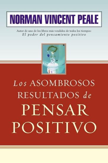 Los Asombrosos Resultados de Pensar Positivo - Norman Vincent Peale - Pura Vida Books