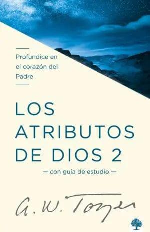 Los Atributos de Dios - A. W. Tozer - Pura Vida Books