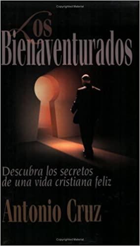 Los Bienaventurados - Antonio Cruz - Pura Vida Books