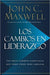Los cambios en liderazgo John C. Maxwell - Pura Vida Books