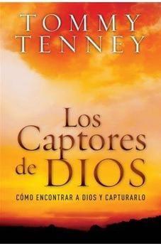 Los captores de Dios- Tommy Tenney - Pura Vida Books
