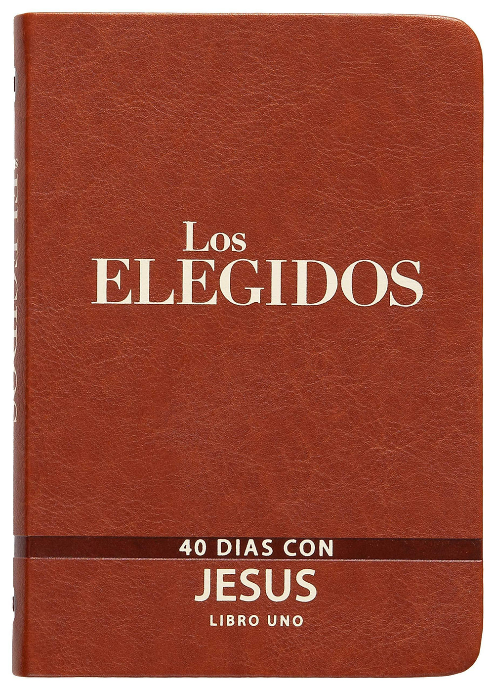 Los Elegidos - Libro Uno: 40 Días Con Jesús - Pura Vida Books
