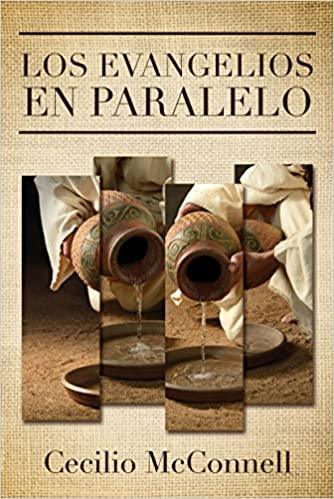 Los Evangelios en Paralelo - Cecilio McConnell - Pura Vida Books