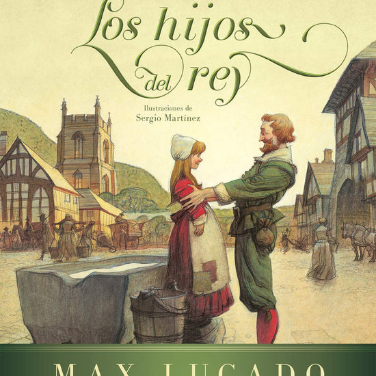 Los hijos del rey - Max Lucado - Pura Vida Books