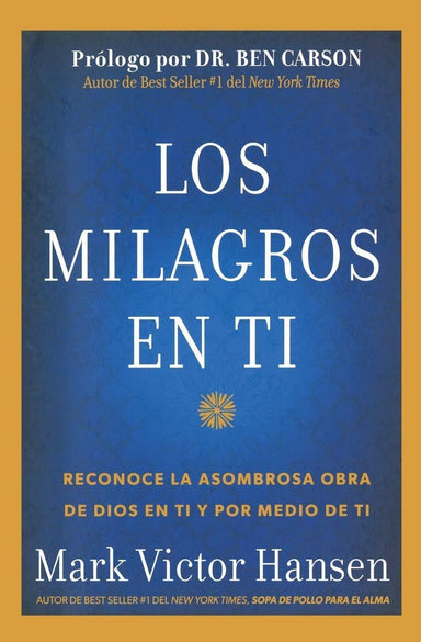 Los Milagros En Ti - Mark Victor Hansen - Pura Vida Books