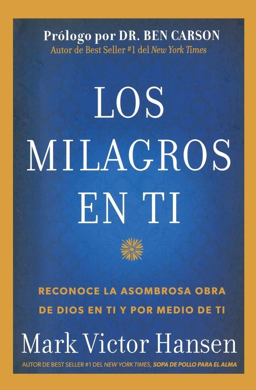 Los Milagros En Ti - Mark Victor Hansen - Pura Vida Books