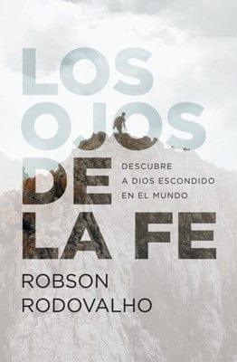 Los Ojos de la Fe- Robson Rodovalho - Pura Vida Books
