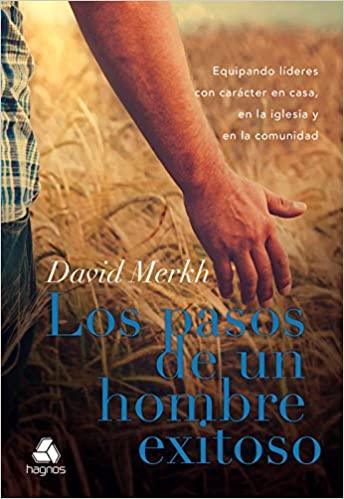 LOS PASOS DE UN HOMBRE EXITOSO - Pura Vida Books