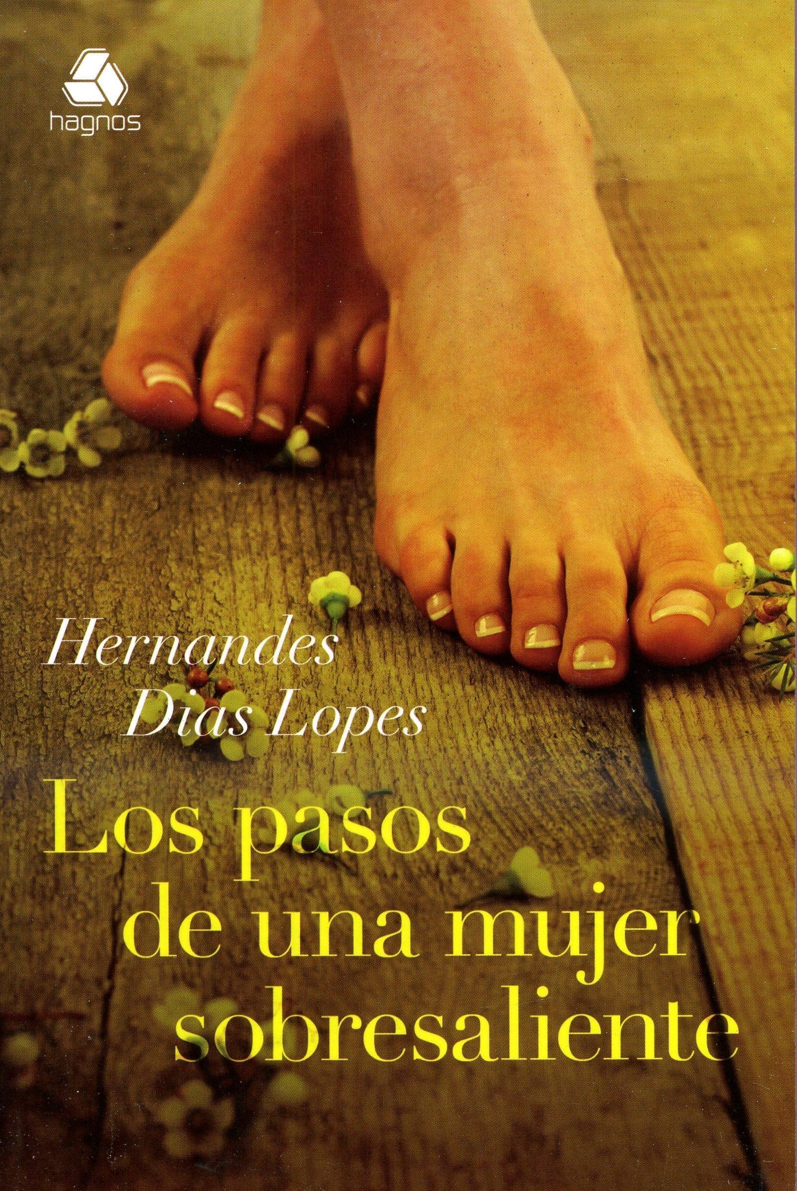 Los Pasos de una Mujer Sobresaliente - Hernandes Dias Lopez - Pura Vida Books