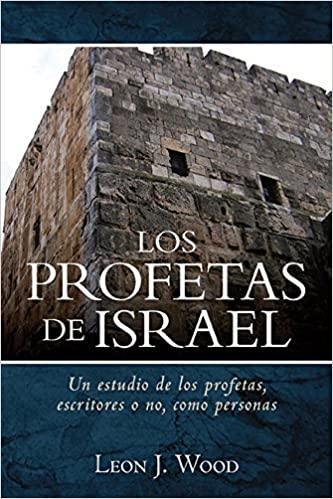 Los Profetas de Israel - Leon Wood - Pura Vida Books