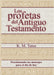 Los Profetas del Antiguo Testamento - K. M. Yates - Pura Vida Books