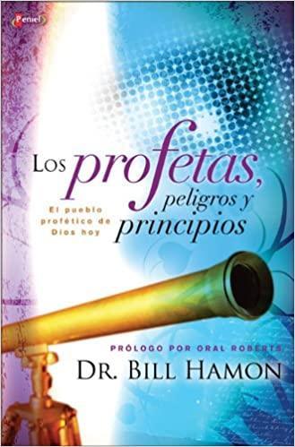 Los Profetas, Peligros y Principios - Dr. Bill Hamon - Pura Vida Books