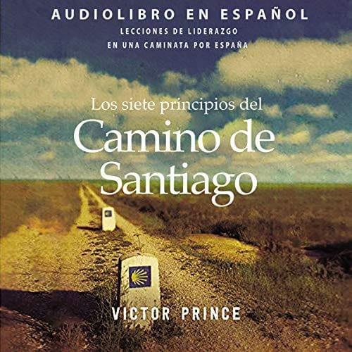Los siete principios del Camino de Santiago - Pura Vida Books