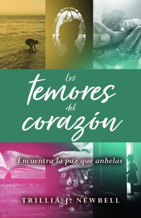 Los temores del corazón -Trillia J. Newbell - Pura Vida Books