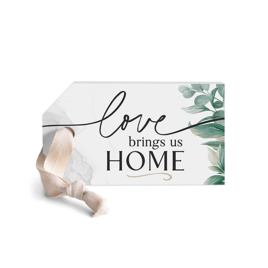 Love Brings us Home Tag Shape Décor - Pura Vida Books