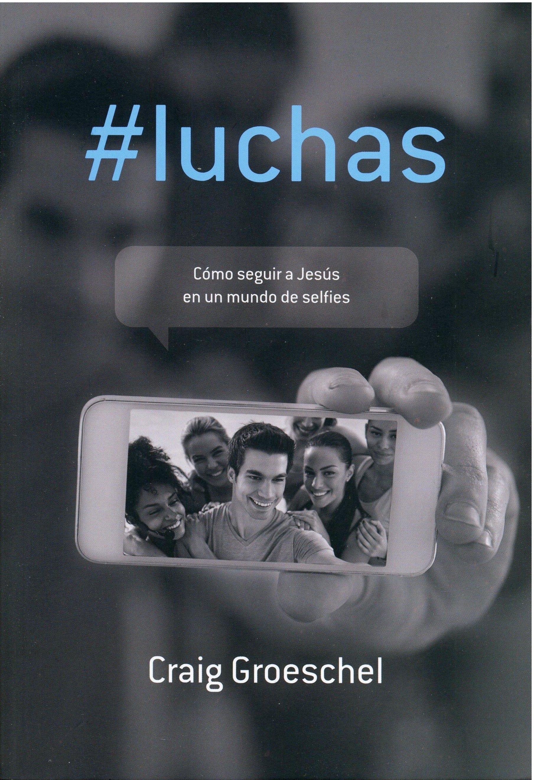 Luchas- Craig Groeschel - Pura Vida Books