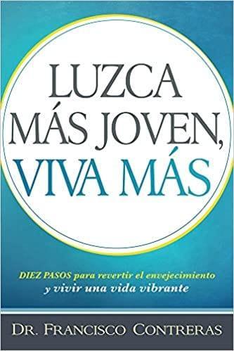 Luzca más joven, viva más - Pura Vida Books