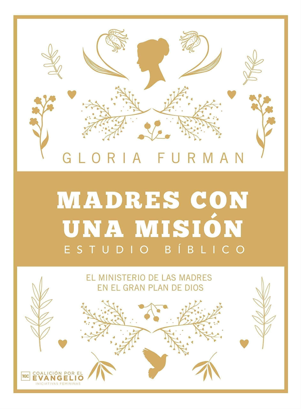 Madres con una misión - Gloria Furman - Pura Vida Books