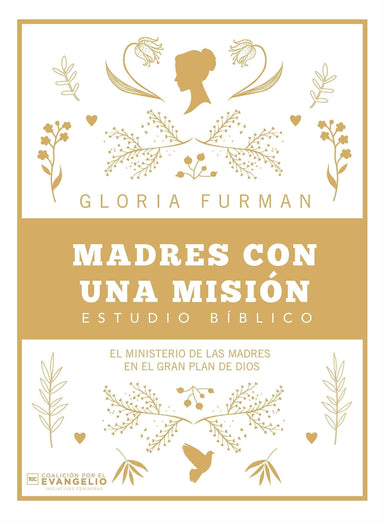 Madres con una misión - Gloria Furman - Pura Vida Books